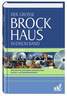 Der Grosse Brockhaus in einem Band. Mit beeindruckendem thematischem Karten- und Satellitenbildteil