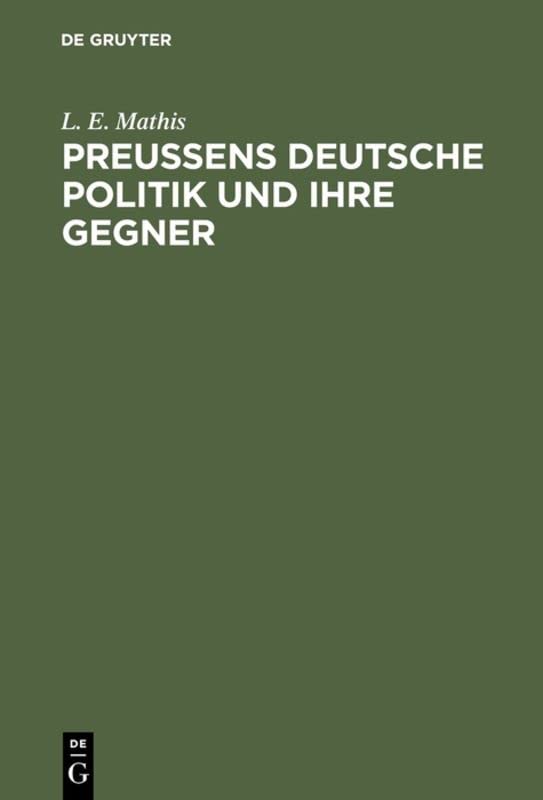 Preußens deutsche Politik und ihre Gegner: Geschrieben Ausgangs September 1849