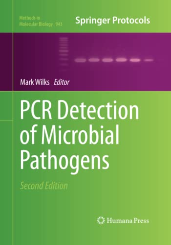 PCR Detection of Microbial Pathogens (Methods in Molecular Biology, Band 943)