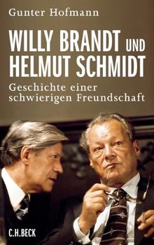 Willy Brandt und Helmut Schmidt: Geschichte einer schwierigen Freundschaft von Hofmann, Gunter | Buch | Zustand sehr gut
