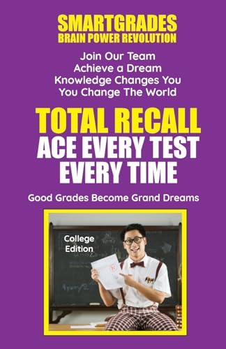 Total Recall Ace Every Test Every Time: Paperback - Student Tested! Teacher Approved! Parent Favorite! 5 Star Reviews!