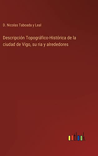 Descripción Topográfico-Histórica de la ciudad de Vigo, su ria y alrededores