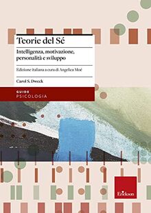 Teorie del sé. Intelligenza, motivazione, personalità e sviluppo (Psicologia)