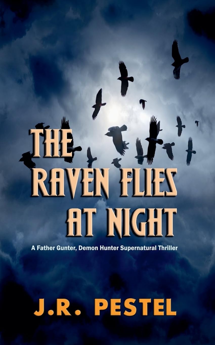 The Raven Flies at Night (Father Gunter, Demon Hunter, Band 2)