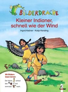 Bilderdrache. Kleiner Indianer, schnell wie der Wind