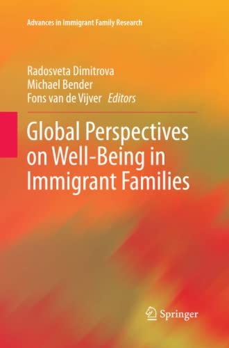 Global Perspectives on Well-Being in Immigrant Families (Advances in Immigrant Family Research)