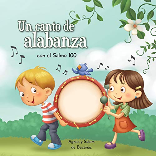 Salmo 100: Un salmo de alabanza (Capítulos de la Biblia para niños, Band 3)