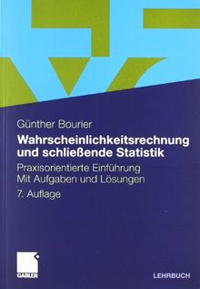 Wahrscheinlichkeitsrechnung und schließende Statistik: Praxisorientierte Einführung. Mit Aufgaben und Lösungen