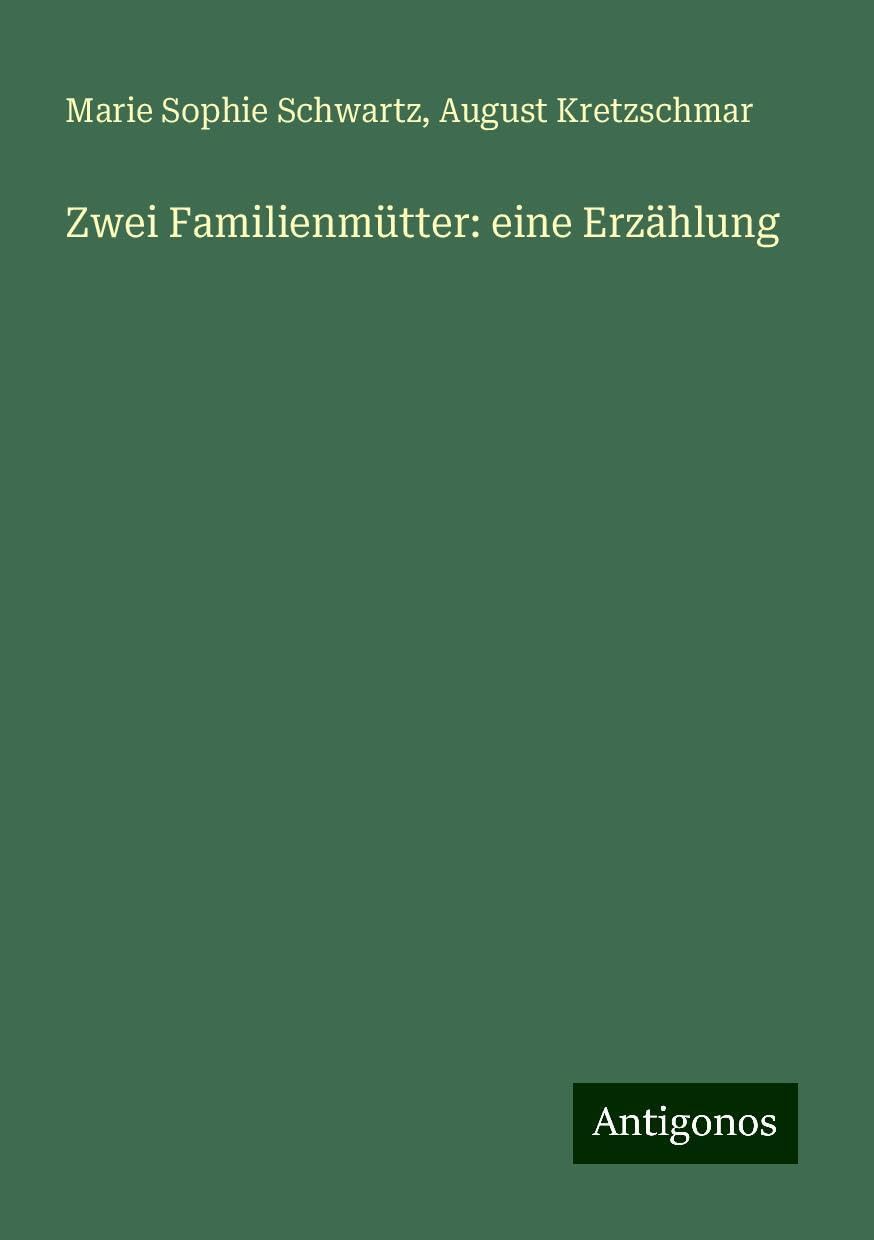 Zwei Familienmütter: eine Erzählung
