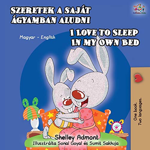 I Love to Sleep in My Own Bed (Hungarian English Bilingual Book) (Hungarian English Bilingual Collection)