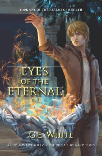 Eyes of the Eternal (The Realms of Rebirth Saga, Band 1)