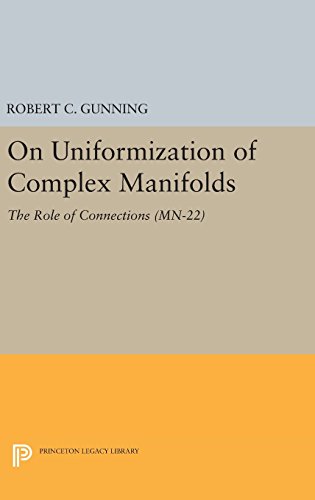 On Uniformization of Complex Manifolds: The Role of Connections (MN-22) (Mathematical Notes, Band 22)