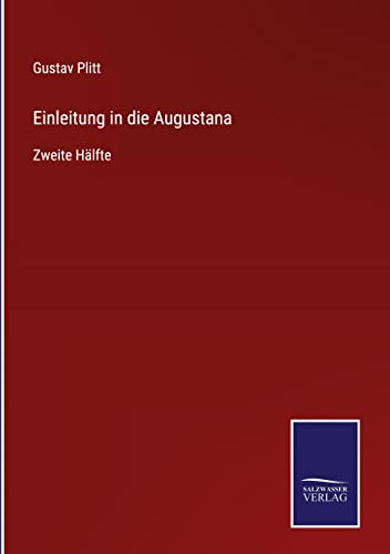 Einleitung in die Augustana: Zweite Hälfte