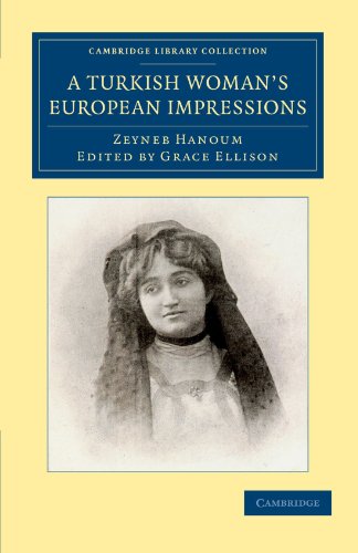 A Turkish Woman's European Impressions (Cambridge Library Collection - European History)