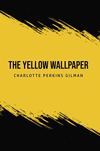 The Yellow Wallpaper