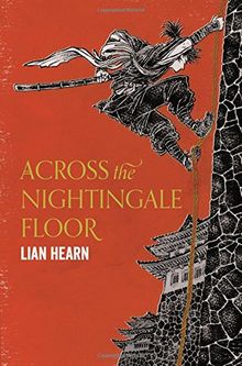 Across the Nightingale Floor (Tales of the Otori, Band 1)