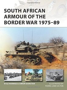 South African Armour of the Border War 1975-89 (New Vanguard)