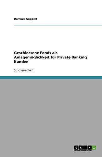 Geschlossene Fonds als Anlagemöglichkeit für Private Banking Kunden