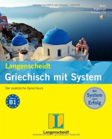 Langenscheidt Griechisch mit System - Set mit Buch, Begleitheft, 3 Audio-CDs: Der praktische Sprachkurs (Langenscheidt Sprachkurse mit System)