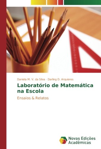 Laboratório de Matemática na Escola: Ensaios & Relatos