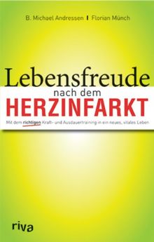 Lebensfreude nach dem Herzinfarkt: Mit dem richtigen Kraft- und Ausdauertraining in ein neues, vitales Leben