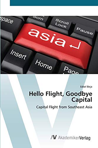 Hello Flight, Goodbye Capital: Capital Flight from Southeast Asia