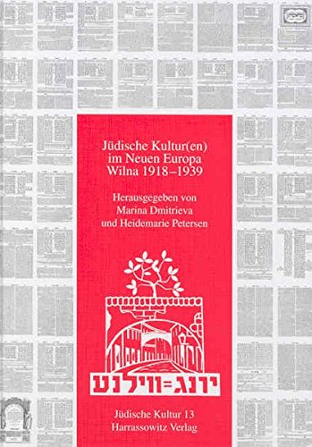 Jüdische Kultur im Neuen Europa - Wilna 1918-1939 (Jüdische Kultur. Studien zur Geistesgeschichte, Religion und Literatur)