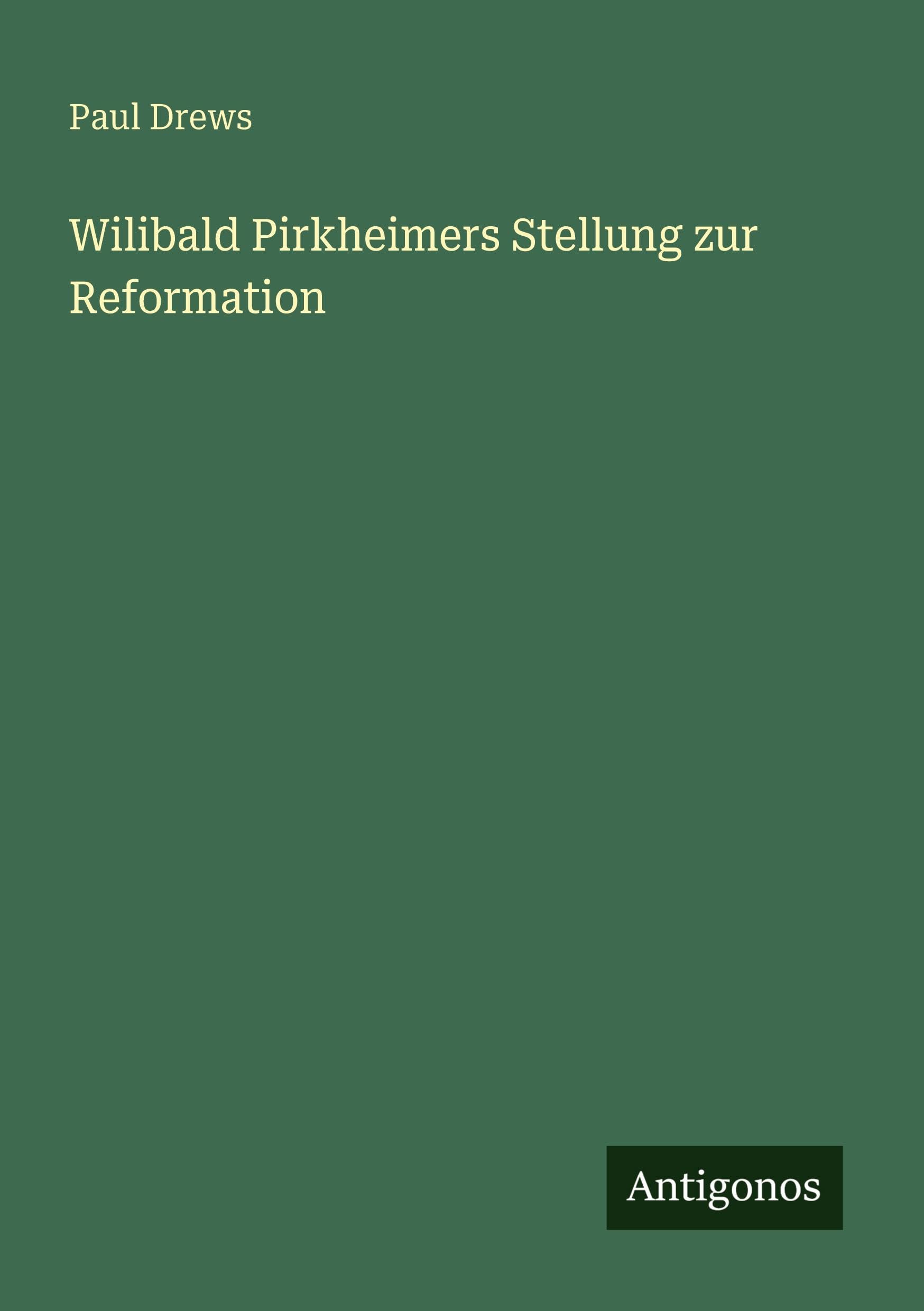 Wilibald Pirkheimers Stellung zur Reformation