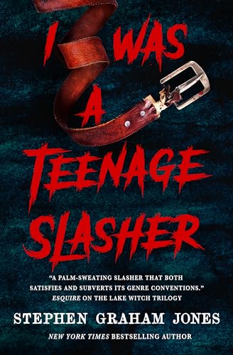 Jones, Stephen Graham I Was A Teenage Slasher, Stephen Graham Jones