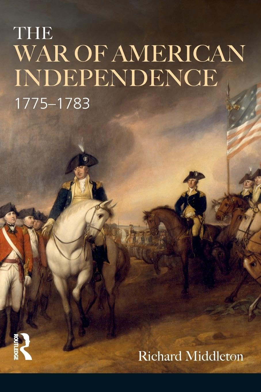 The War of American Independence: 1775-1783 (Modern Wars in Perspective)