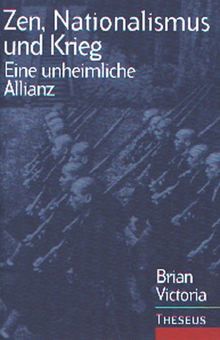 Zen, Nationalismus und Krieg. Eine unheimliche Allianz