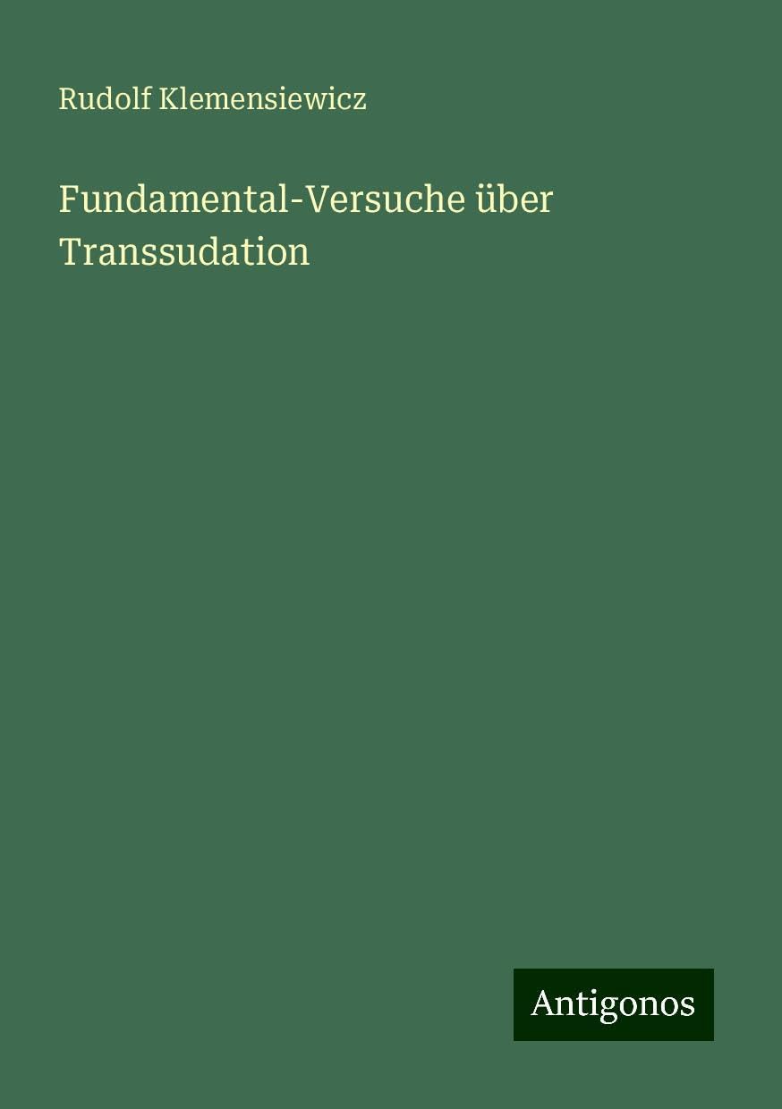 Fundamental-Versuche über Transsudation