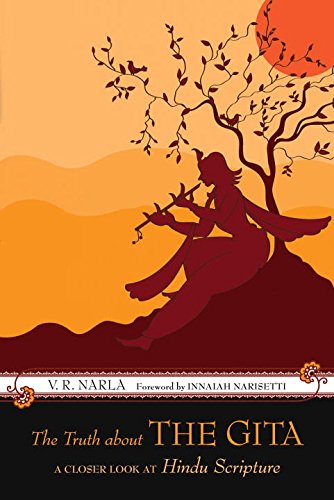 The Truth About the Gita: A Closer Look at Hindu Scripture