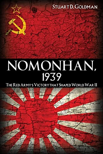 Nomonhan, 1939: The Red Army's Victory That Shaped World War II