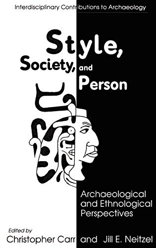 Style, Society, and Person: Archaeological and Ethnological Perspectives (Interdisciplinary Contributions to Archaeology)