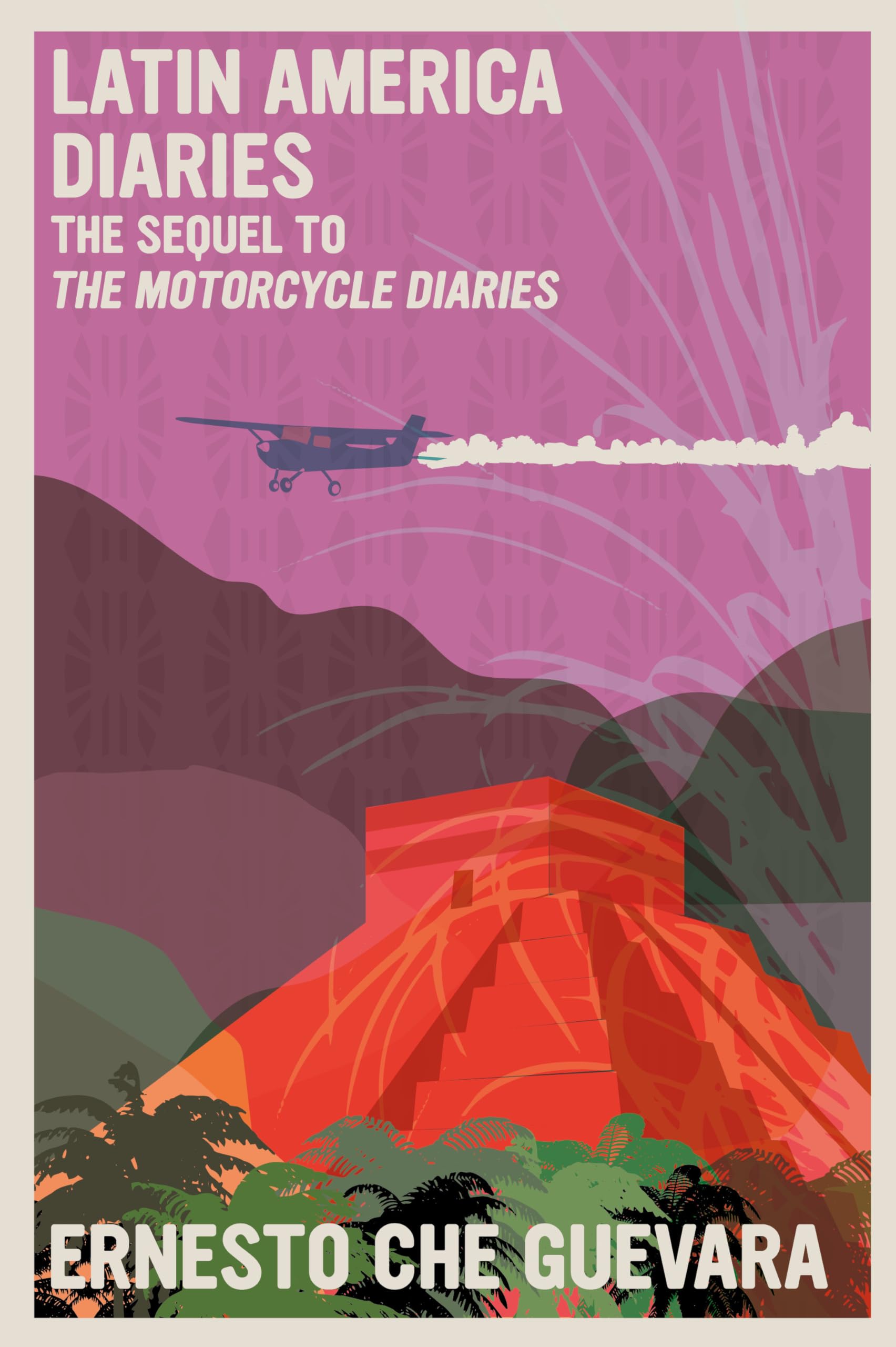 Ernesto Che Guevara Latin America Diaries, The Sequel To The Motorcycle Diaries (The Che Guevara Library)