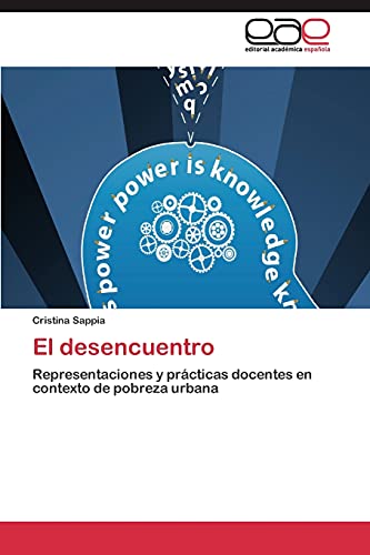 El desencuentro: Representaciones y prácticas docentes en contexto de pobreza urbana