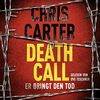 Death Call - Er bringt den Tod: 2 CDs (Ein Hunter-und-Garcia-Thriller, Band 8)