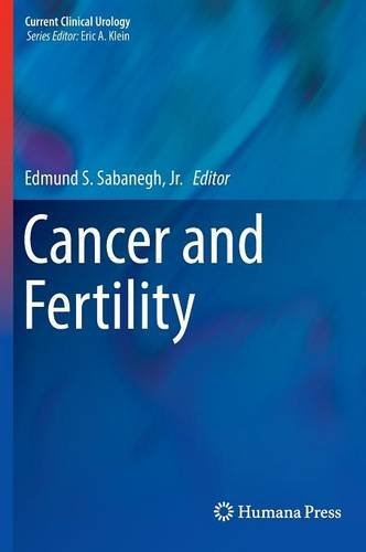 Cancer and Fertility (Current Clinical Urology)