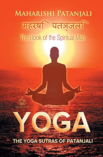 The Yoga Sutras of Patanjali: The Book of the Spiritual Man (Yoga Academy)
