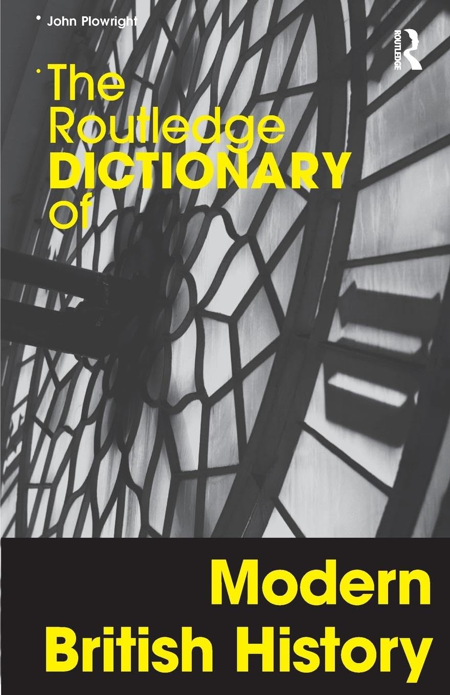 The Routledge Dictionary of Modern British History (Routledge Dictionaries)