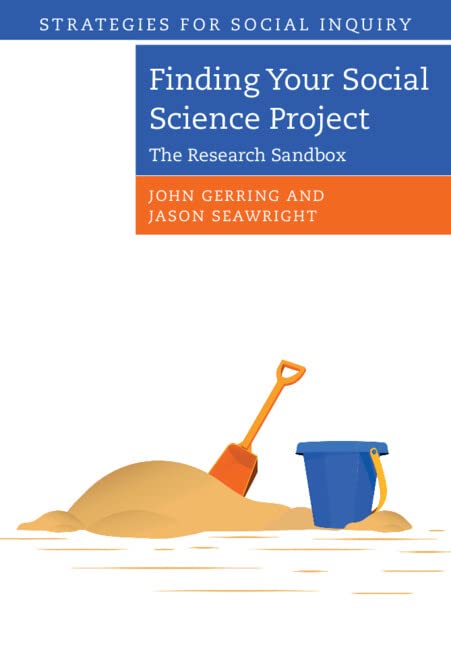 Finding Your Social Science Project: The Research Sandbox (Strategies for Social Inquiry)