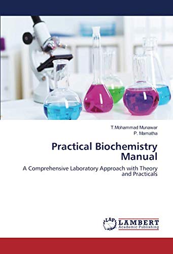 Practical Biochemistry Manual: A Comprehensive Laboratory Approach with Theory and Practicals