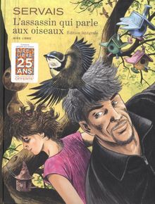 L'assassin qui parle aux oiseaux : édition intégrale