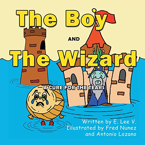 The Boy and the Wizard: A Cure for the Tears