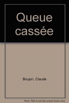 La Queue cassée