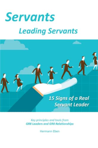 Servants Leading Servants: 15 Signs of a Real Servant Leader