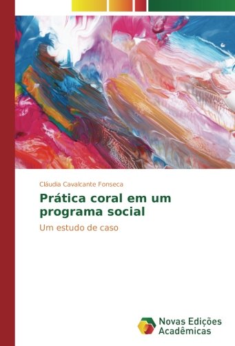 Prática coral em um programa social: Um estudo de caso