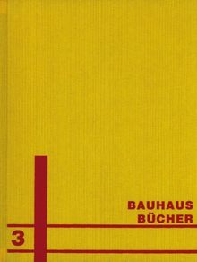 Bauhausbücher 3: Ein Versuchshaus des Bauhauses in Weimar