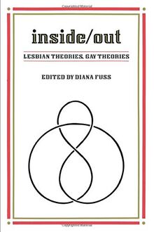 Inside/Out: Lesbian Theories, Gay Theories (After the Law)